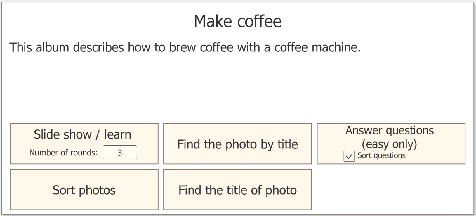 My World training mode selection: Make coffee album with options Slide show/learn, Find the photo by title, Answer questions, Sort photos, Find the title of photo